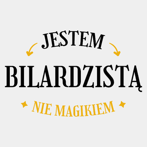 Jestem Bilardzistą Nie Magikiem - Męska Koszulka Biała