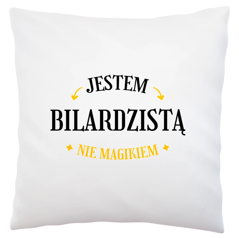 Jestem Bilardzistą Nie Magikiem - Poduszka Biała