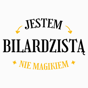 Jestem Bilardzistą Nie Magikiem - Poduszka Biała