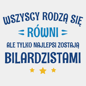 Tylko Najlepsi Zostają Bilardzistami - Męska Koszulka Biała