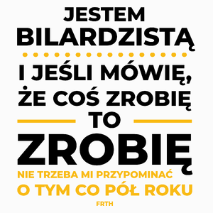 Jeśli Bilardzista Mówi Że Zrobi, To Zrobi - Poduszka Biała