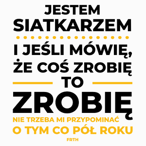 Jeśli Siatkarz Mówi Że Zrobi, To Zrobi - Poduszka Biała