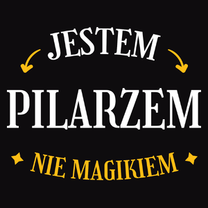 Jestem Pilarzem Nie Magikiem - Męska Koszulka Czarna