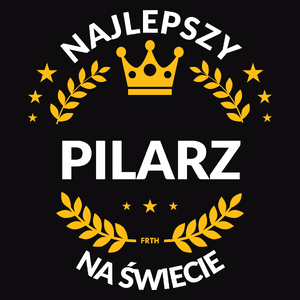 Najlepszy Pilarz Na Świecie - Męska Koszulka Czarna