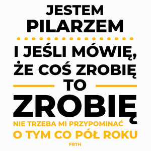 Jeśli Pilarz Mówi Że Zrobi, To Zrobi - Poduszka Biała