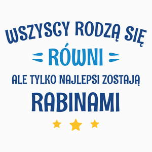 Tylko Najlepsi Zostają Rabinami - Poduszka Biała