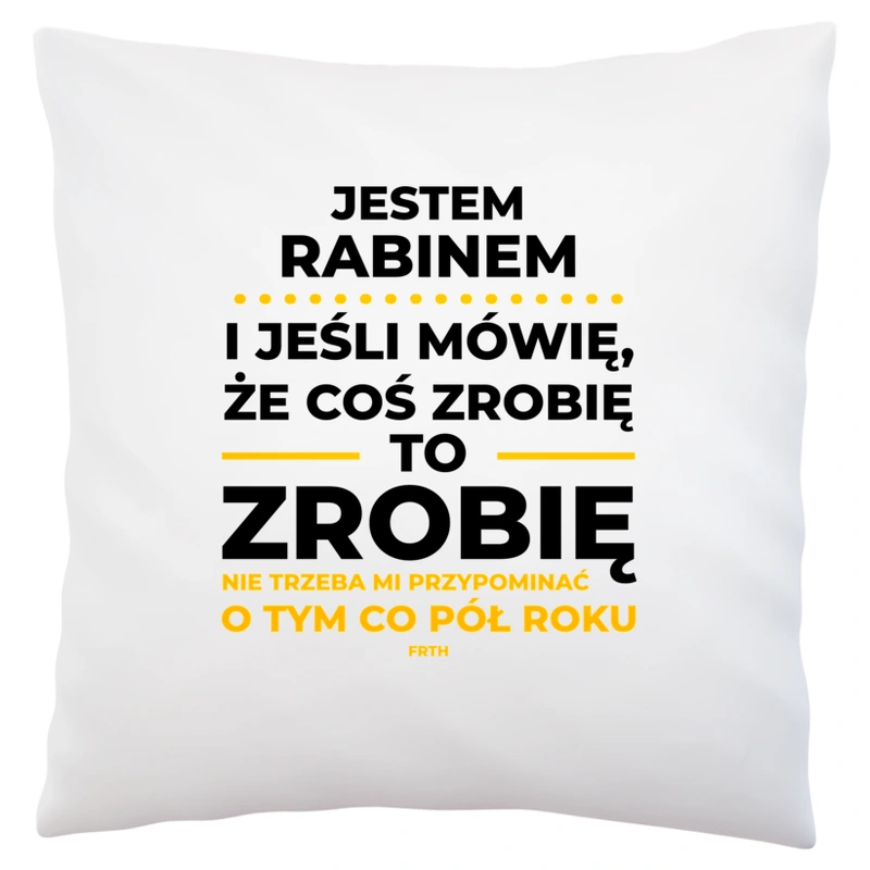 Jeśli Rabin Mówi Że Zrobi, To Zrobi - Poduszka Biała