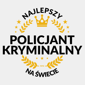 Najlepszy Policjant Kryminalny Na Świecie - Męska Koszulka Biała