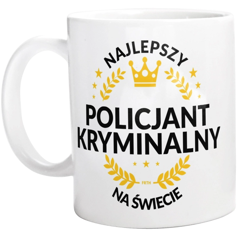 Najlepszy Policjant Kryminalny Na Świecie - Kubek Biały