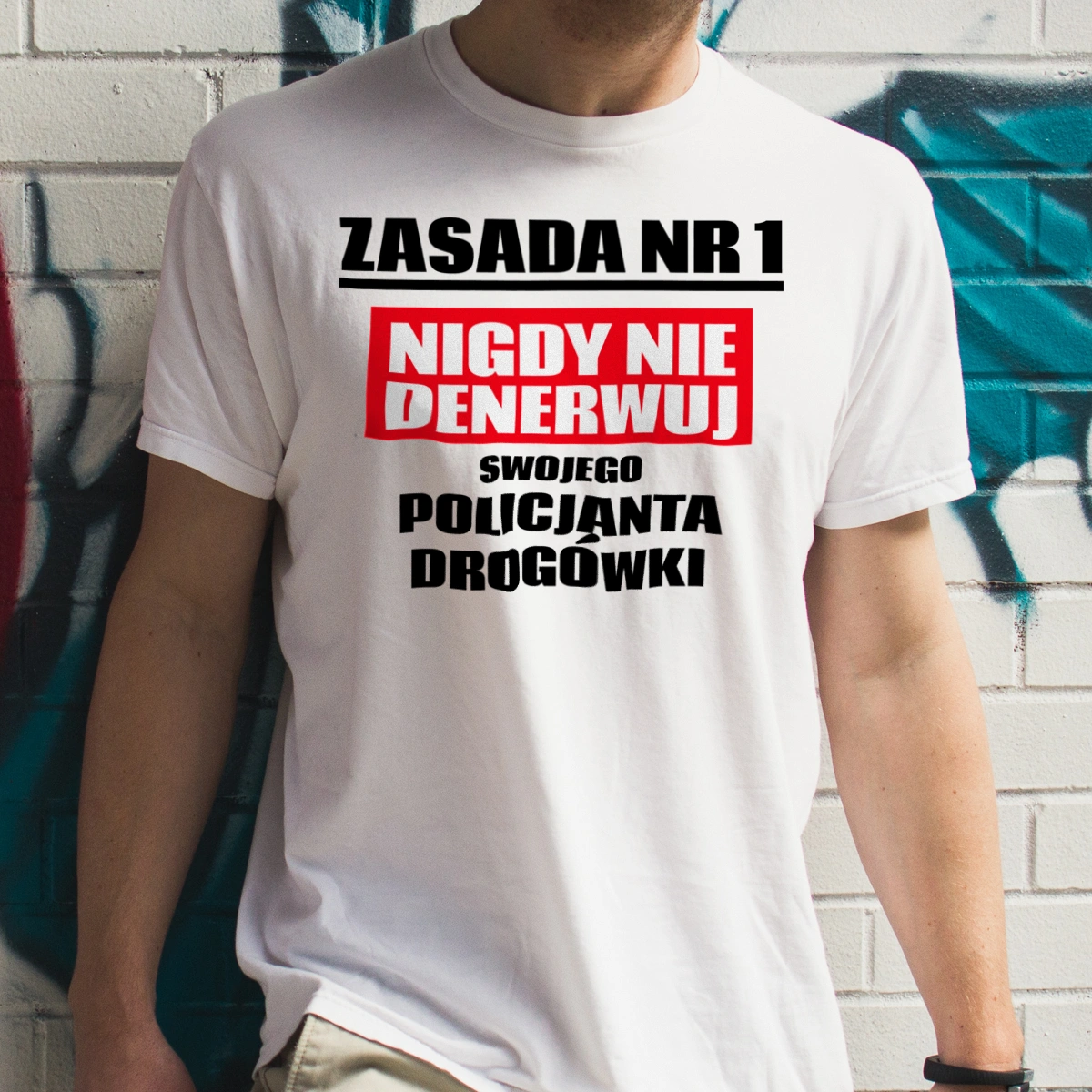 Zasada Nr 1 - Nigdy Nie Denerwuj Swojego Policjanta Drogówki - Męska Koszulka Biała