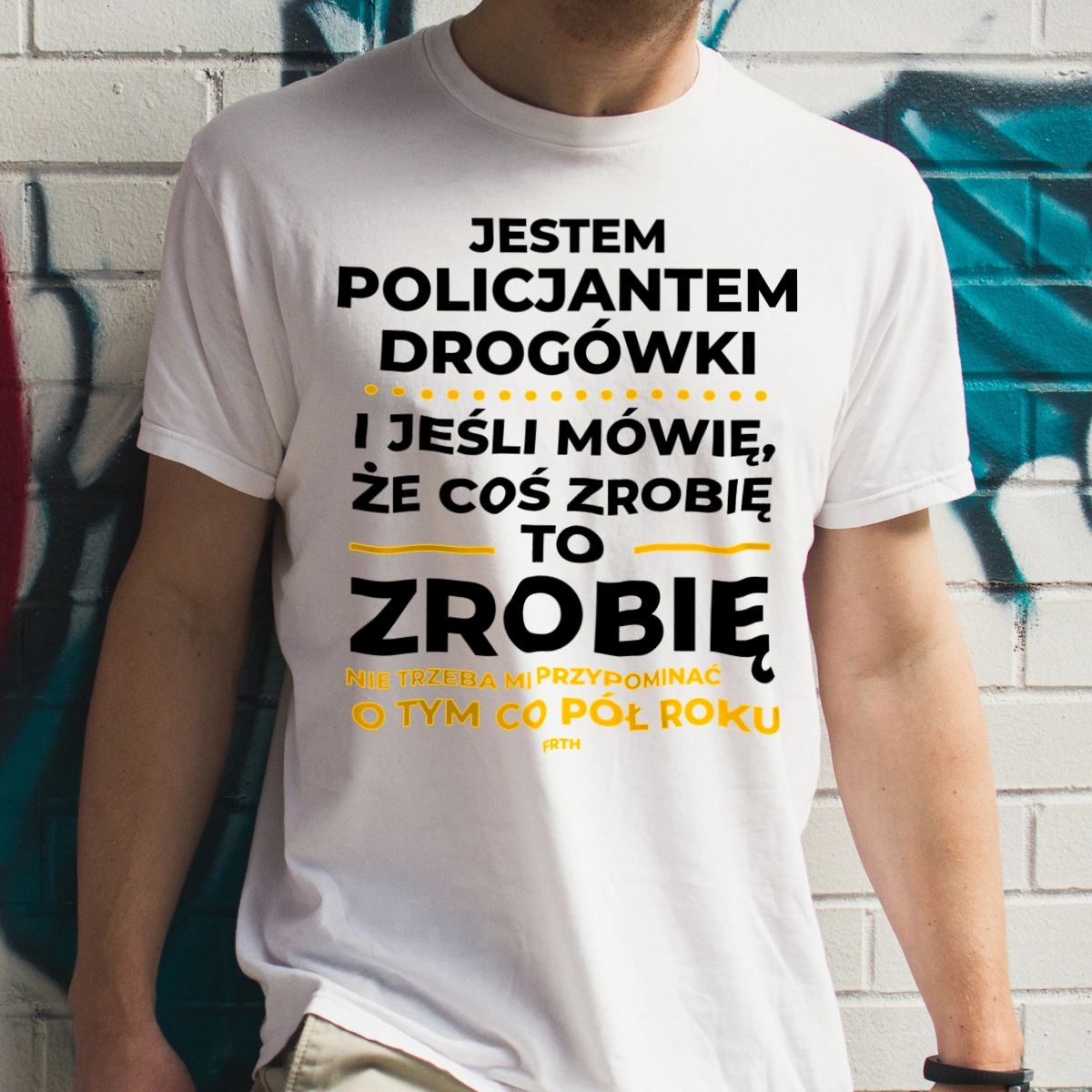 Jeśli Policjant Drogówki Mówi Że Zrobi, To Zrobi - Męska Koszulka Biała