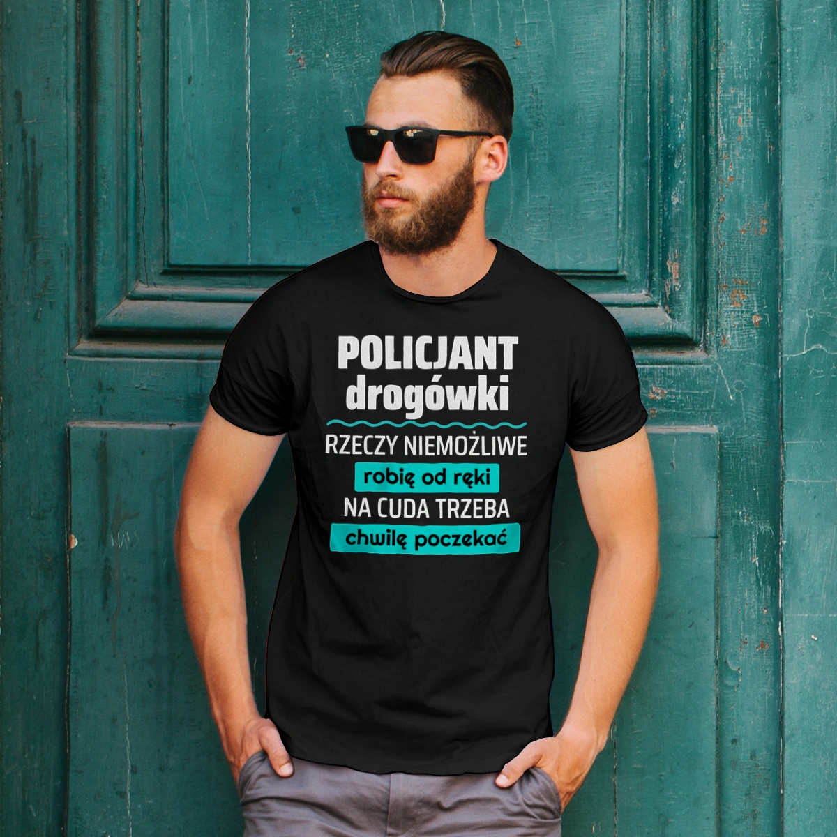 Policjant Drogówki - Rzeczy Niemożliwe Robię Od Ręki - Na Cuda Trzeba Chwilę Poczekać - Męska Koszulka Czarna