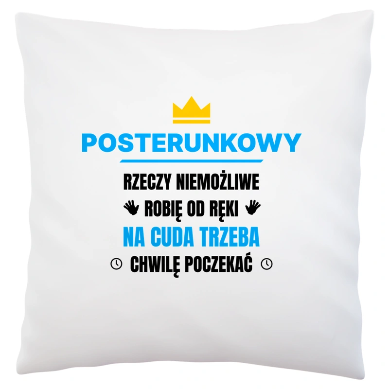 Posterunkowy Rzeczy Niemożliwe Robię Od Ręki - Poduszka Biała