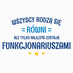 Tylko Najlepsi Zostają Funkcjonariuszami - Poduszka Biała