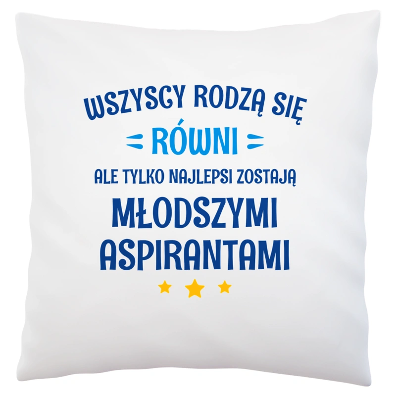 Tylko Najlepsi Zostają Młodszymi Aspirantami - Poduszka Biała