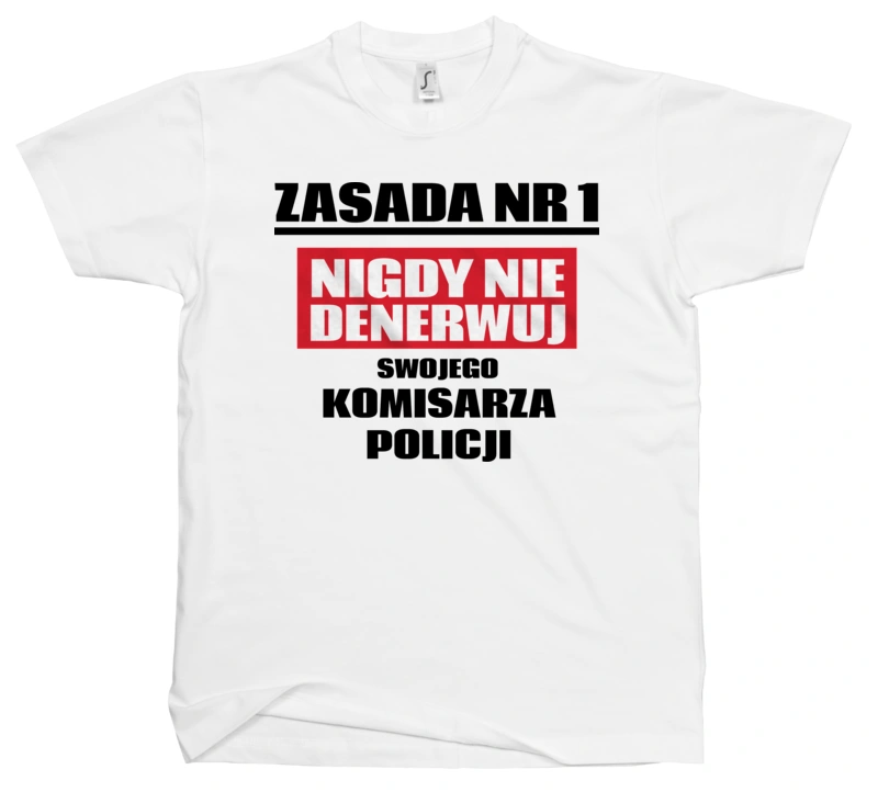 Zasada Nr 1 - Nigdy Nie Denerwuj Swojego Komisarza Policji - Męska Koszulka Biała