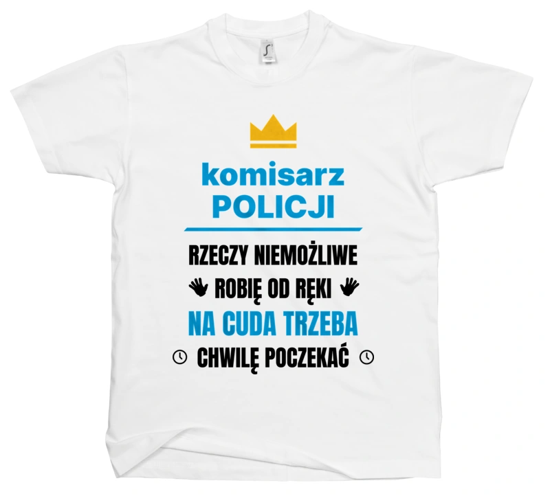 Komisarz Policji Rzeczy Niemożliwe Robię Od Ręki - Męska Koszulka Biała