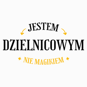 Jestem Dzielnicowym Nie Magikiem - Poduszka Biała