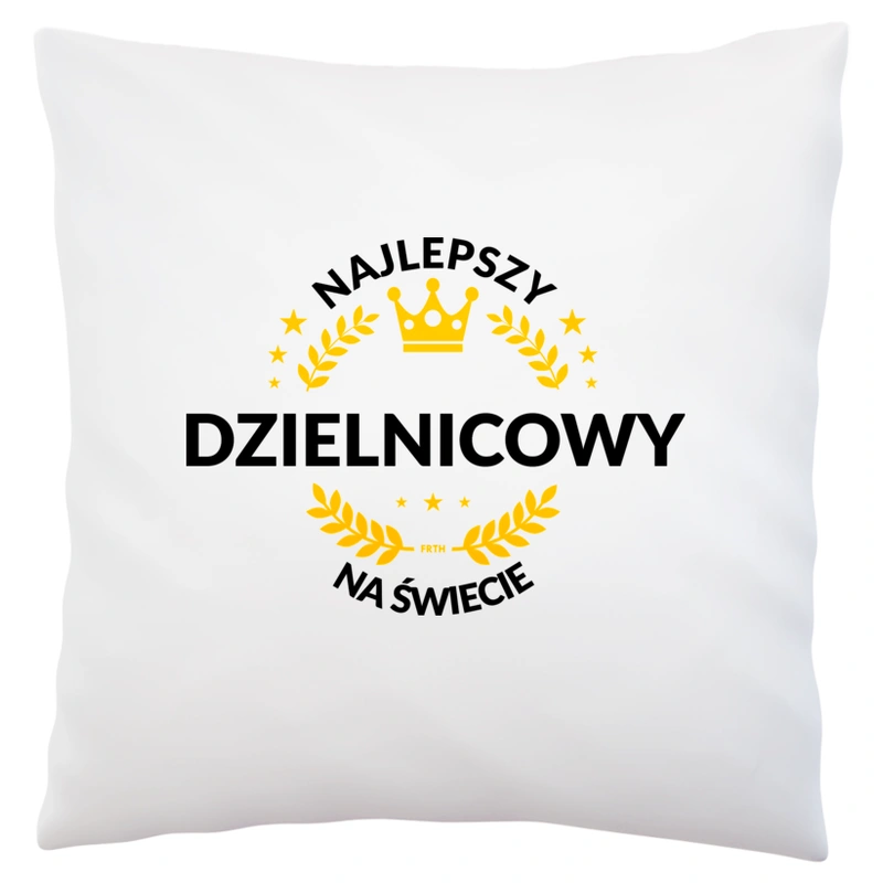 Najlepszy Dzielnicowy Na Świecie - Poduszka Biała