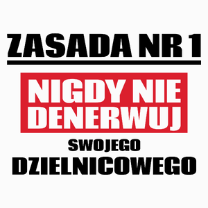 Zasada Nr 1 - Nigdy Nie Denerwuj Swojego Dzielnicowego - Poduszka Biała