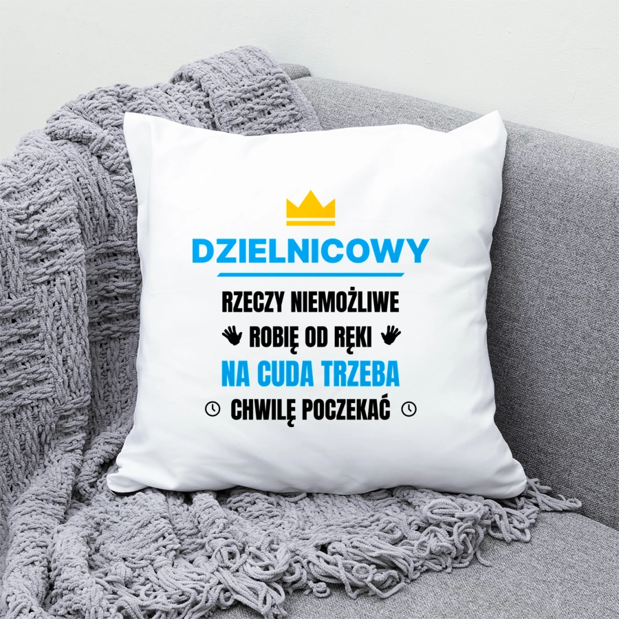 Dzielnicowy Rzeczy Niemożliwe Robię Od Ręki - Poduszka Biała