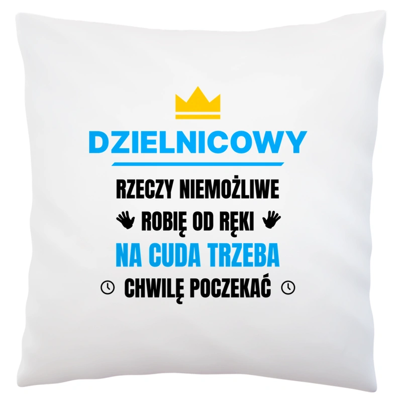 Dzielnicowy Rzeczy Niemożliwe Robię Od Ręki - Poduszka Biała