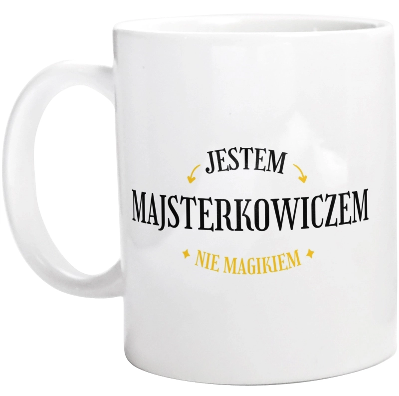 Jestem Majsterkowiczem Nie Magikiem - Kubek Biały