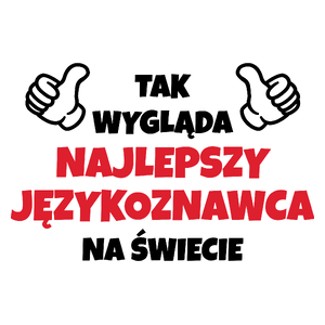 Tak Wygląda Najlepszy Językoznawca Na Świecie - Kubek Biały