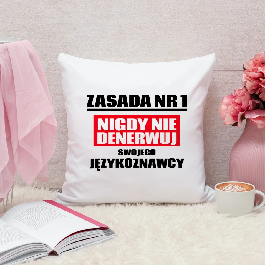 Zasada Nr 1 - Nigdy Nie Denerwuj Swojego Językoznawcy - Poduszka Biała