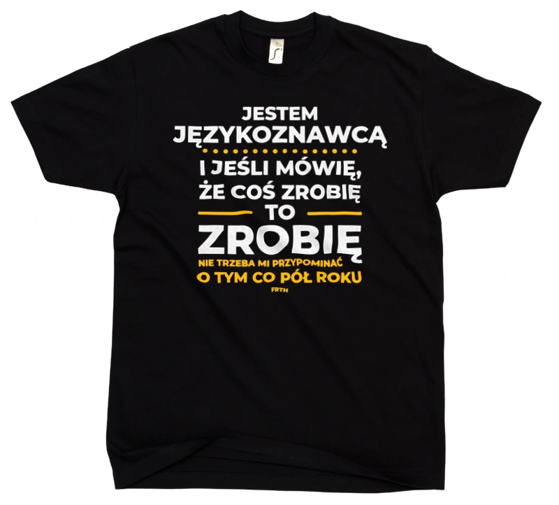 Jeśli Językoznawca Mówi Że Zrobi, To Zrobi - Męska Koszulka Czarna