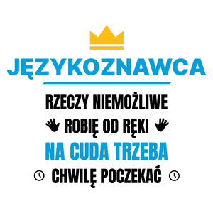 Językoznawca Rzeczy Niemożliwe Robię Od Ręki - Kubek Biały