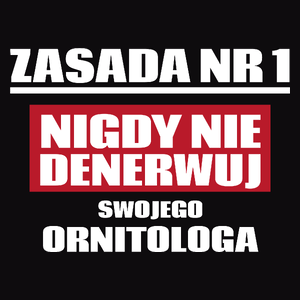 Zasada Nr 1 - Nigdy Nie Denerwuj Swojego Ornitologa - Męska Koszulka Czarna