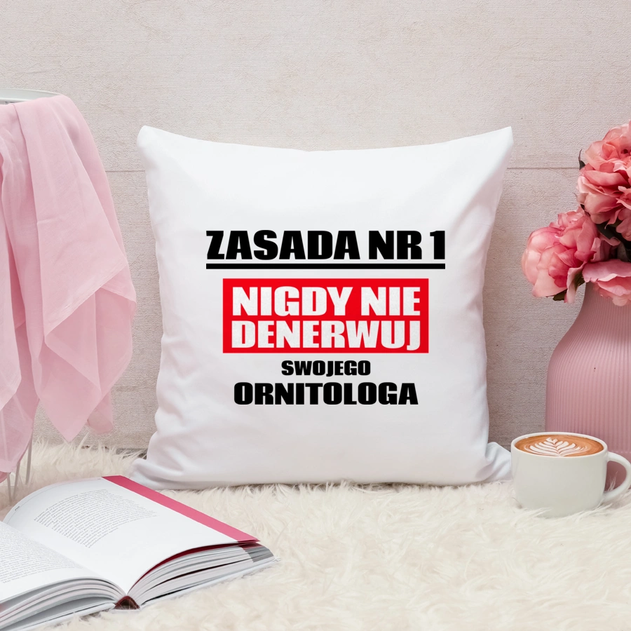 Zasada Nr 1 - Nigdy Nie Denerwuj Swojego Ornitologa - Poduszka Biała