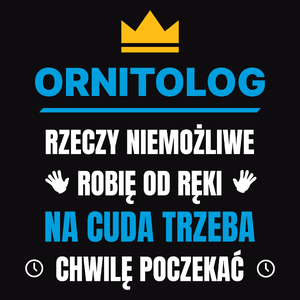 Ornitolog Rzeczy Niemożliwe Robię Od Ręki - Męska Koszulka Czarna