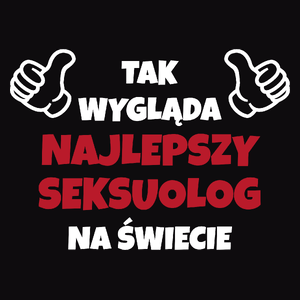 Tak Wygląda Najlepszy Seksuolog Na Świecie - Męska Koszulka Czarna