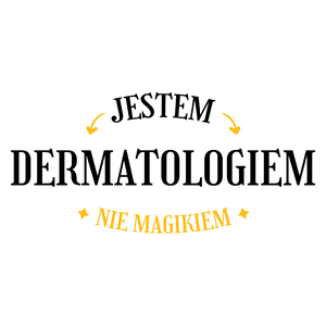 Jestem Dermatologiem Nie Magikiem - Kubek Biały