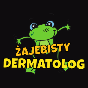 Żajebisty Dermatolog - Męska Koszulka Czarna