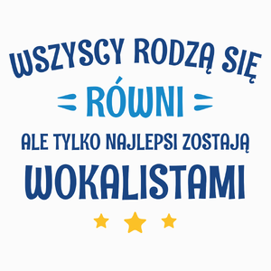 Tylko Najlepsi Zostają Wokalistami - Poduszka Biała