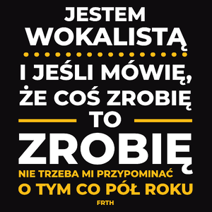 Jeśli Wokalista Mówi Że Zrobi, To Zrobi - Męska Koszulka Czarna