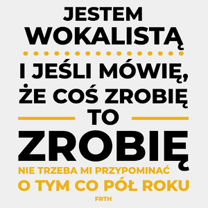 Jeśli Wokalista Mówi Że Zrobi, To Zrobi - Męska Koszulka Biała