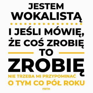 Jeśli Wokalista Mówi Że Zrobi, To Zrobi - Poduszka Biała