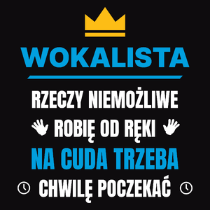 Wokalista Rzeczy Niemożliwe Robię Od Ręki - Męska Koszulka Czarna