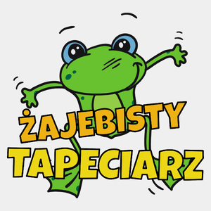 Żajebisty Tapeciarz - Męska Koszulka Biała