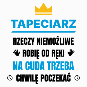 Tapeciarz Rzeczy Niemożliwe Robię Od Ręki - Poduszka Biała