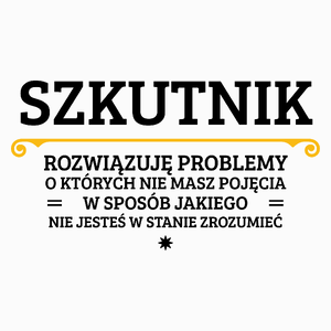 Szkutnik - Rozwiązuje Problemy O Których Nie Masz Pojęcia - Poduszka Biała