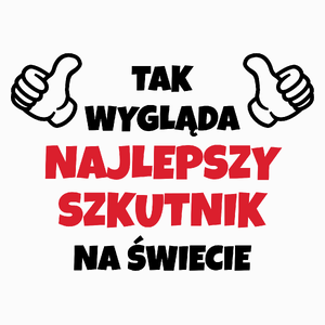 Tak Wygląda Najlepszy Szkutnik Na Świecie - Poduszka Biała