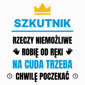 Szkutnik Rzeczy Niemożliwe Robię Od Ręki - Poduszka Biała