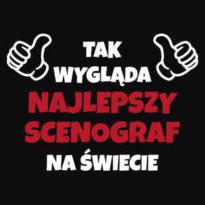 Tak Wygląda Najlepszy Scenograf Na Świecie - Męska Koszulka Czarna