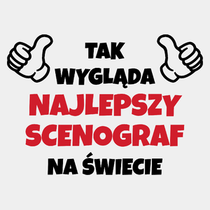 Tak Wygląda Najlepszy Scenograf Na Świecie - Męska Koszulka Biała