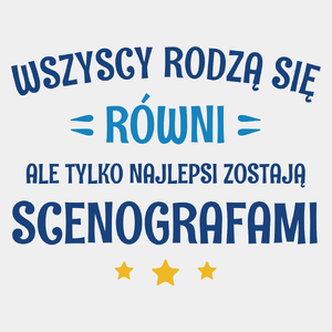 Tylko Najlepsi Zostają Scenografami - Męska Koszulka Biała